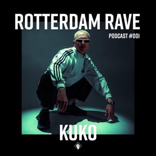Kuko - Rotterdam Rave Podcast #001
