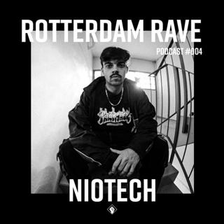 Niotech - Rotterdam Rave Podcast #004