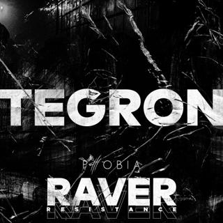 Raver Edition ||| Phobia Project ||| Tegron