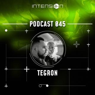 Intension Podcast 045 - Tegron