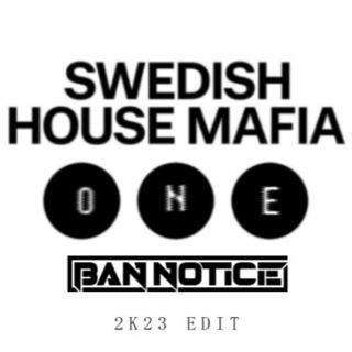 Swedish House Mafia - One (Your Name) Ft Pharrell (Ban Notice 2K23 Edit)