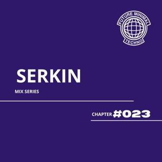 Fmt#23 - Serkin