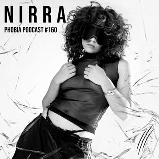 Phobia Podcast 160 ||| Nirra