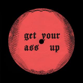Get Your Ass Up