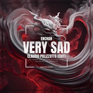 Enchan - Very Sad (Claudio Polizzotto Edit)