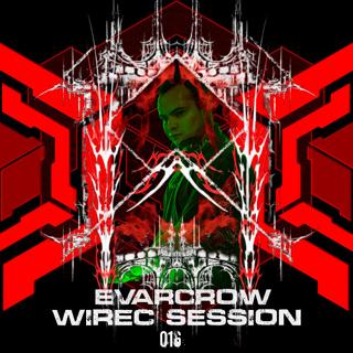 Wirec Session 016 - Evarcrow