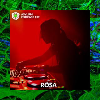 Asylum Podcast #139 | Rösa