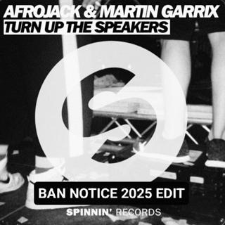Turn Up The Speakers (Ban Notice 2025 Edit)
