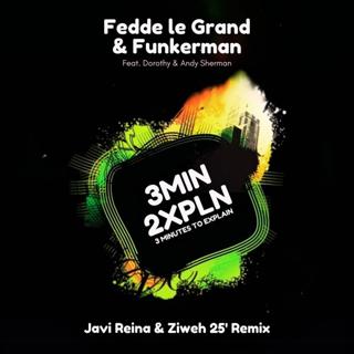 3 Minutes To Explain (Javi Reina, Ziweh 25' Remix)
