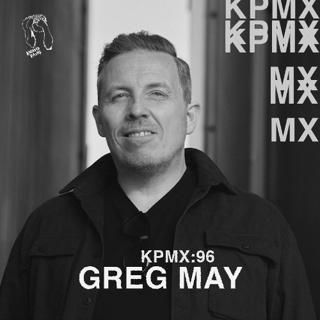 Kpmx:96 - Greg May