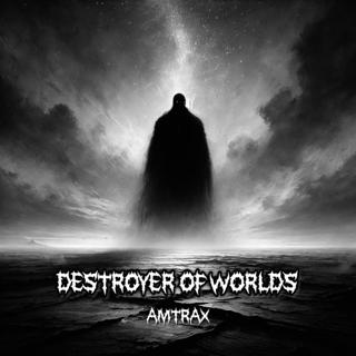 Destroyer Of Worlds