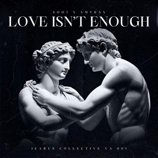 Love Isn'T Enough
