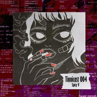 Tinnicast #003 By Spicy V