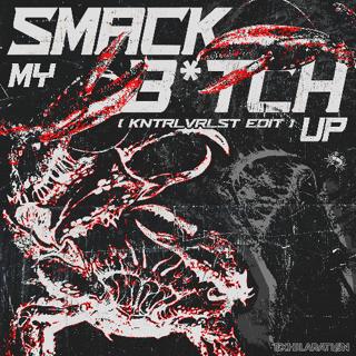 The Prodigy - Smack My B*Tch Up (Kntrlvrlst Edit)