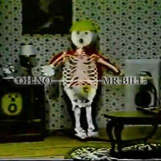 Oh No Mr Bill