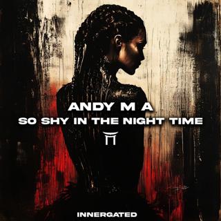 So Shy In The Night Time