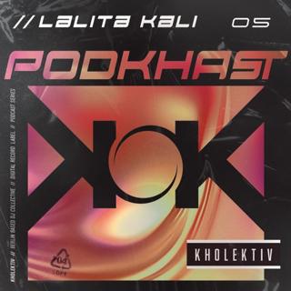 Podkhast 5 - Lalita Kali
