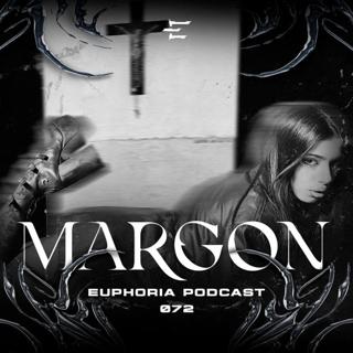Margøn - Euphoria Podcast 072