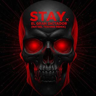 Stay X El Gran Dictador (Techno Mix)