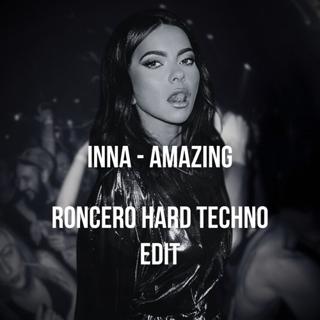 Inna - Amazing (Roncero Hard Techno Edit)