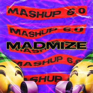 Mashup 6.0 (Madmize Kickedit)