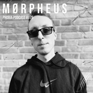 Phobia Podcast 175 ||| Mørpheus