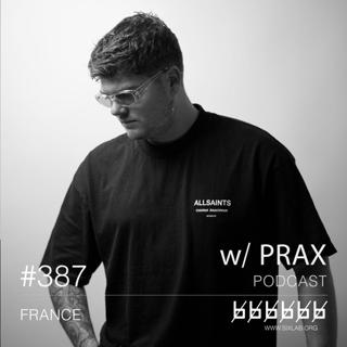 W/ Prax - Podcast #387