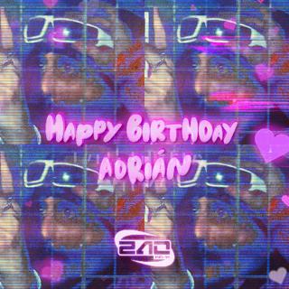 Happy Birthday Adrián