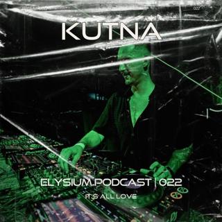 Elysium Podcast 022 | Kutna