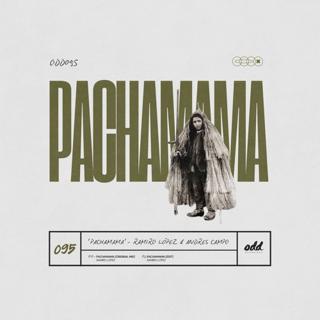 Pachamama (Ramiro Lopez Edit)