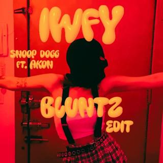 I Wanna Fuck You (Bluntz Edit)