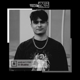 Polish Techno.Logy | Podcast #264 | El Diablo