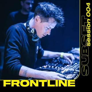 Subset Session 004 — Frontline