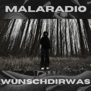 Malaradio Ep.2: Wunschdirwas