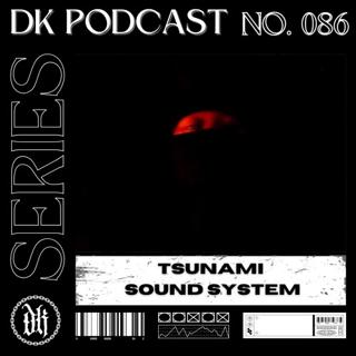 Das Kollektive Podcast Series 086 -Tsunami Sound System
