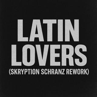 Latin Lovers (Skryption Schranz Rework)