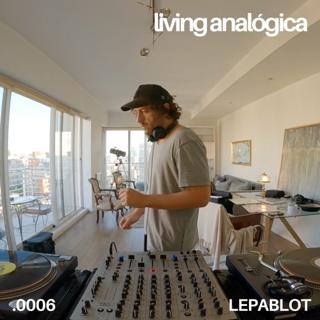 Living Analógica .0006 | Lepablot | 18.02.2025