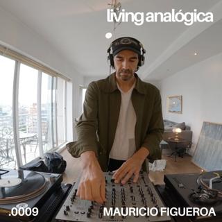 Living Analógica .0009 | Mauricio Figueroa | 08.03.2025
