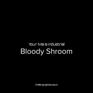 Ymii - Bloody Shroom