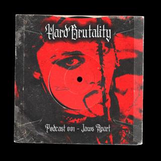 Hardbrutality Podcast #1 Jaws Apart