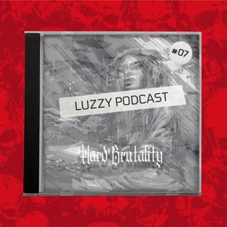 Hardbrutality Podcast #7 Luzzy