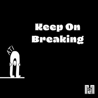 Keep On Breaking