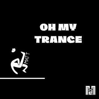 Oh My Trance