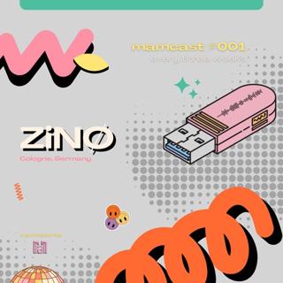 [Mamcast #001] Zinø
