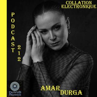 Amar Durga / Dovos Records / Collation Electronique Podcast 212 (Continuous Mix)