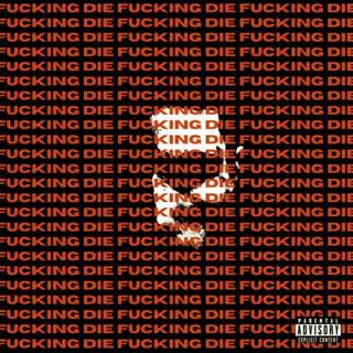Fucking Die
