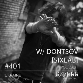 W/ Dontsov - Podcast #401 [Sixlab]