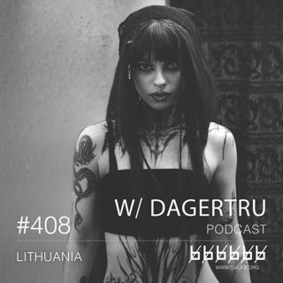 W/ Dagertru - Podcast #408