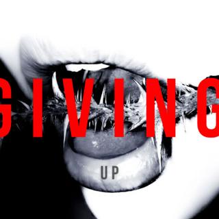 Giving Up