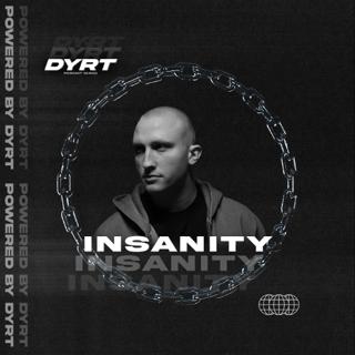 Dyrtseries 007 // Insanity // Aut